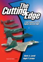 The cutting edge : a half century of U.S. fighter aircraft R & D /