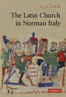 The Latin Church in Norman Italy /