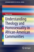 Understanding theology and homosexuality in African American communities /