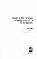 Britain in the Far East : a survey from 1819 to the present /