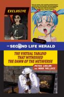 The Second Life Herald : the virtual tabloid that witnessed the dawn of the metaverse /