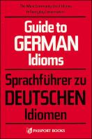 Guide to German idioms = Sprachführer zu Deutschen Idiomen /