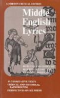 Middle English lyrics; authoritative texts, critical and historical backgrounds, perspectives on six poems.
