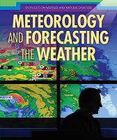 Meteorology and forecasting the weather /