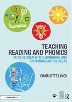 Teaching reading and phonics to children with language and communication delay /
