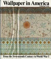 Wallpaper in America : from the seventeenth century to World War I /