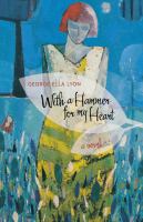 With a Hammer for My Heart A Novel /