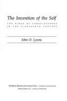 The invention of the self : the hinge of consciousness in the eighteenth century /