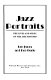 Jazz portraits : the lives and music of the essential jazz musicians /