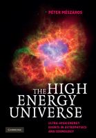 The high energy universe : ultra-high energy events in astrophysics and cosmology /