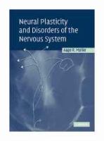 Neural plasticity and disorders of the nervous system /