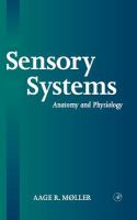 Sensory systems : anatomy and physiology /