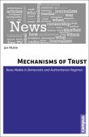 Mechanisms of trust : news media in democratic and authoritarian regimes /
