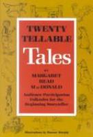 Twenty tellable tales : audience participation folktales for the beginning storyteller /