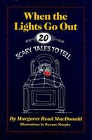 When the lights go out : twenty scary tales to tell /