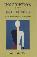 Inscription and modernity : from Wordsworth to Mandelstam /