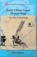 Early China Coast Meteorology The Role of Hong Kong /