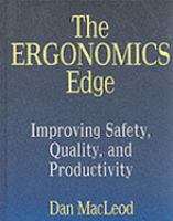 The ergonomics edge : improving safety, quality and productivity/