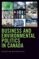 Business and Environmental Politics in Canada.