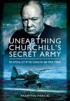 Unearthing Churchill's secret army : the official list of SOE casualties and their stories /