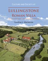 Culture and society at Lullingstone Roman Villa /
