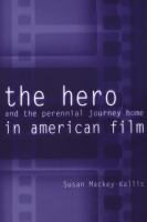 The hero and the perennial journey home in American film /