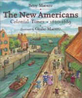 The new Americans : Colonial times, 1620-1689 /