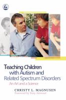 Teaching children with autism and related spectrum disorders : an art and a science /