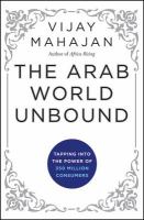 The Arab world unbound : tapping into the power of 350 million consumers /