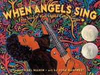 When angels sing : the story of rock legend Carlos Santana /