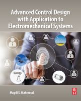 Advanced Control Design with Application to Electromechanical Systems /