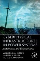Cyberphysical infrastructures in power systems architectures and vulnerabilities /