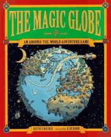 The magic globe : ban around-the-world adventure game /