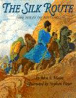 The silk route : 7,000 miles of history /