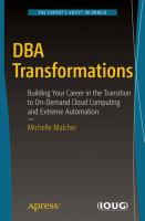 DBA transformations : building your career in the transition to on-demand cloud computing and extreme automation /