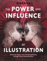 The power and influence of illustration : achieving impact and lasting significance through visual communication /