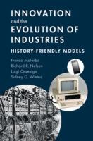 Innovation and the evolution of industries : history-friendly models /