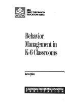 Behavior management in K-6 classrooms /