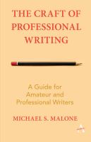 The craft of professional writing : a guide for amateur and professional writers /