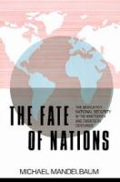 The fate of nations : the search for national security in the nineteenth and twentieth centuries /