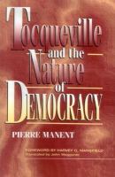 Tocqueville and the nature of democracy