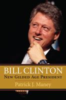 Bill Clinton New Gilded Age president /