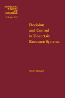 Decision and control in uncertain resource systems /