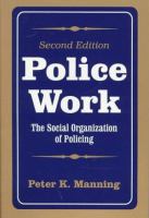 Police work : the social organization of policing /