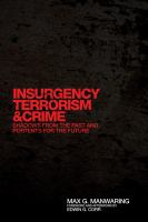 Insurgency, terrorism, and crime : shadows from the past and portents for the future /