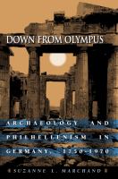 Down from Olympus Archaeology and Philhellenism in Germany, 1750-1970 /
