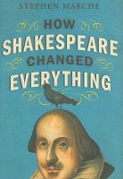 How Shakespeare changed everything /