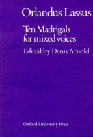 Ten madrigals, for mixed voices.