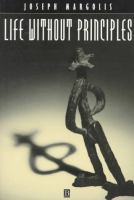 Life without principles: reconciling theory and practice  /