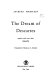The dream of Descartes, together with some other essays.